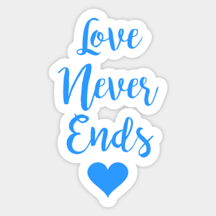 Love Never Ends Sticker